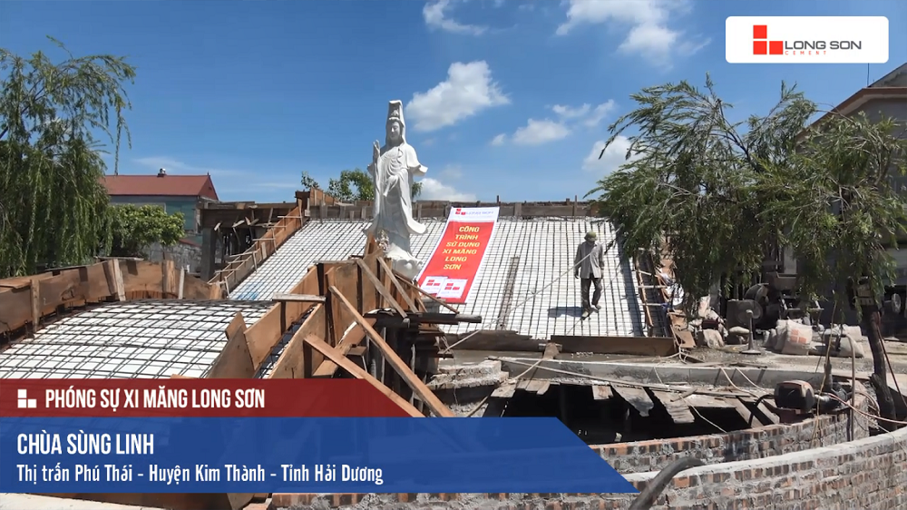 Phóng sự: Công trình Nhà chùa sử dụng Xi măng Long Sơn tại Hải Dương 08/08/2017