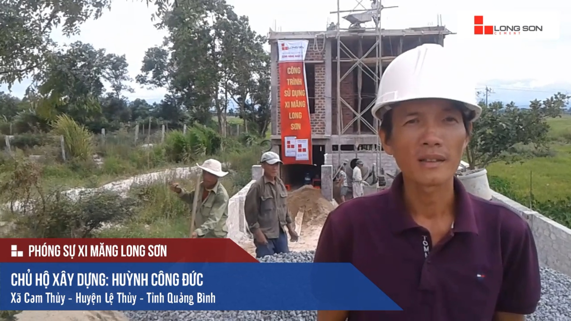 Phóng sự công trình sử dụng Xi măng Long Sơn tại Quảng Bình 12.06.2018