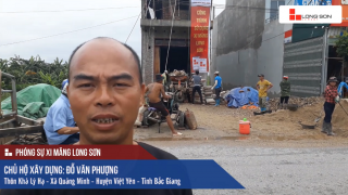 Phóng sự công trình sử dụng Xi măng Long Sơn tại Bắc Giang ngày 19.09.2018