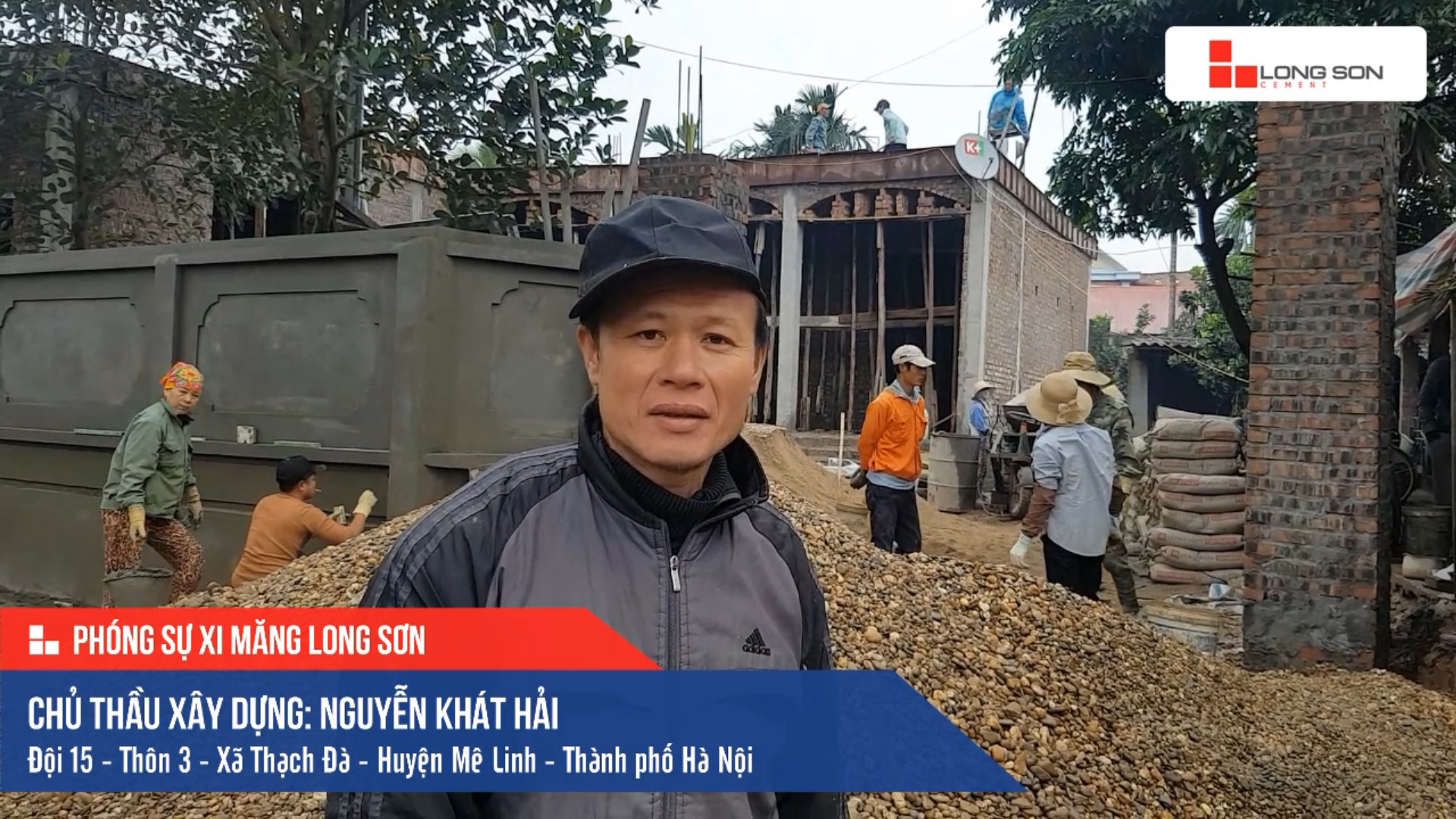 Phóng sự công trình sử dụng Xi măng Long Sơn tại Hà Nội 12.12.2018