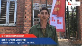 Phóng sự công trình sử dụng Xi măng Long Sơn tại Đắk Lắk 18.12.2018