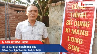 Phóng sự công trình sử dụng Xi măng Long Sơn tại Hà Nội 19.05.2019