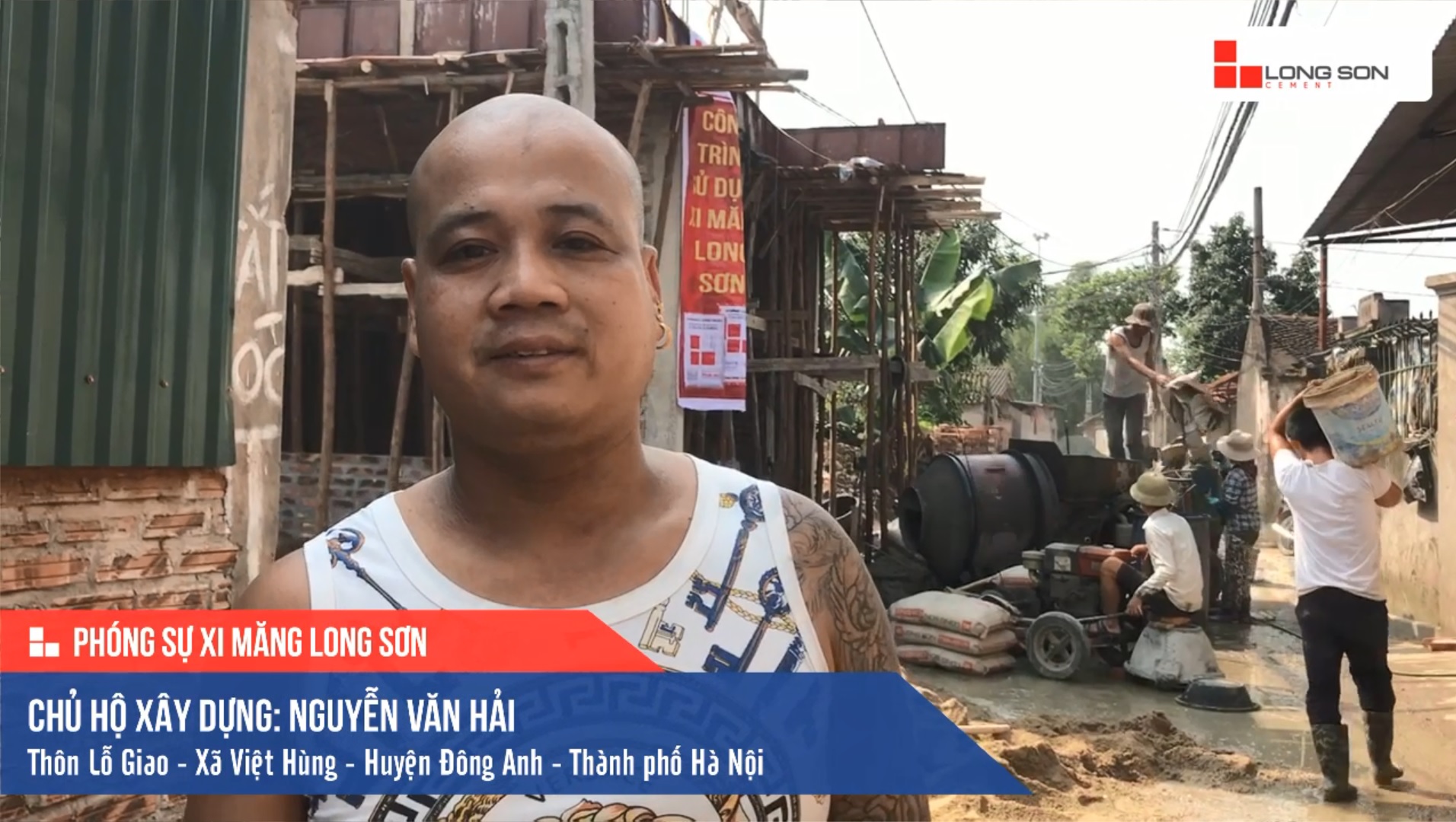 Phóng sự công trình sử dụng Xi măng Long Sơn tại Hà Nội 16.05.2019