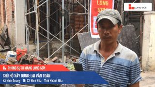 Phóng sự công trình sử dụng Xi măng Long Sơn tại Khánh Hòa 20.07.2019