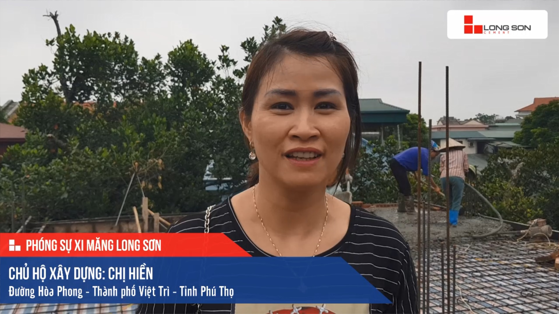 Phóng sự công trình sử dụng Xi măng Long Sơn tại Phú Thọ 07.10.2019