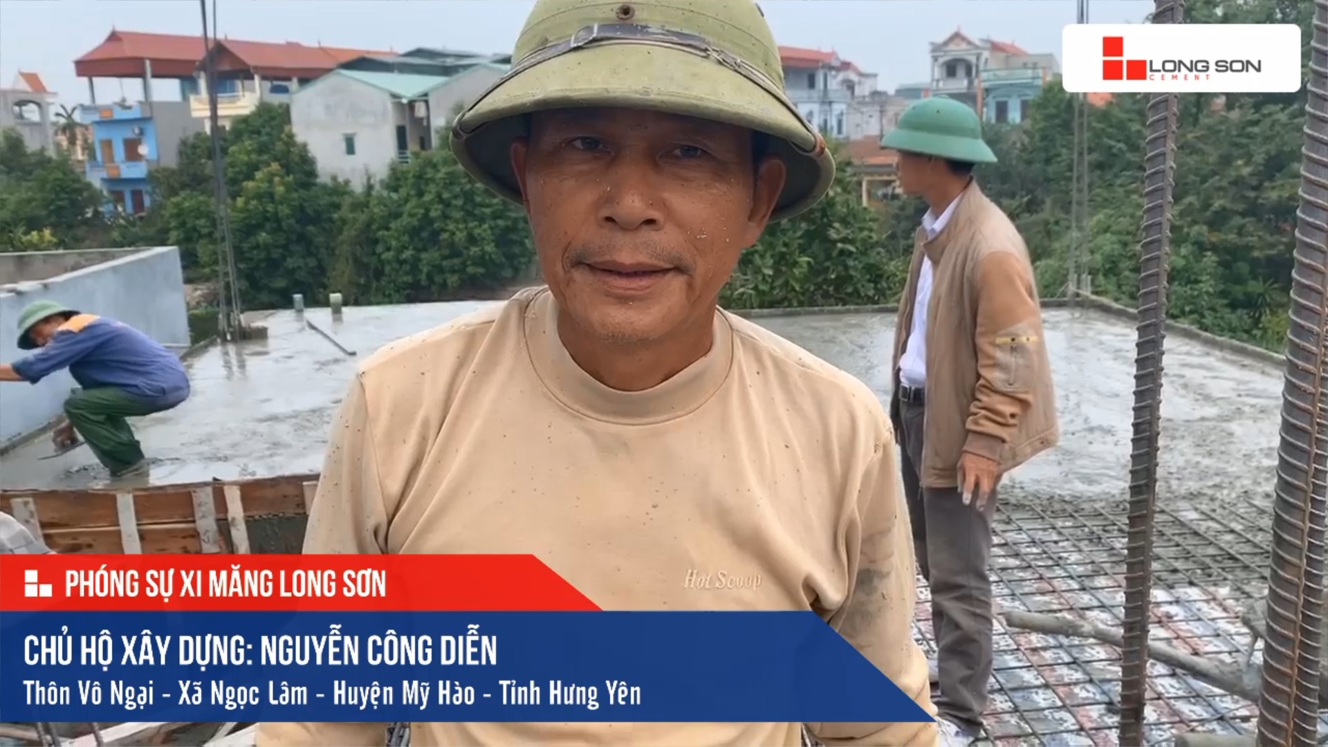 Phóng sự công trình sử dụng Xi măng Long Sơn tại Hưng Yên 16.12.2019