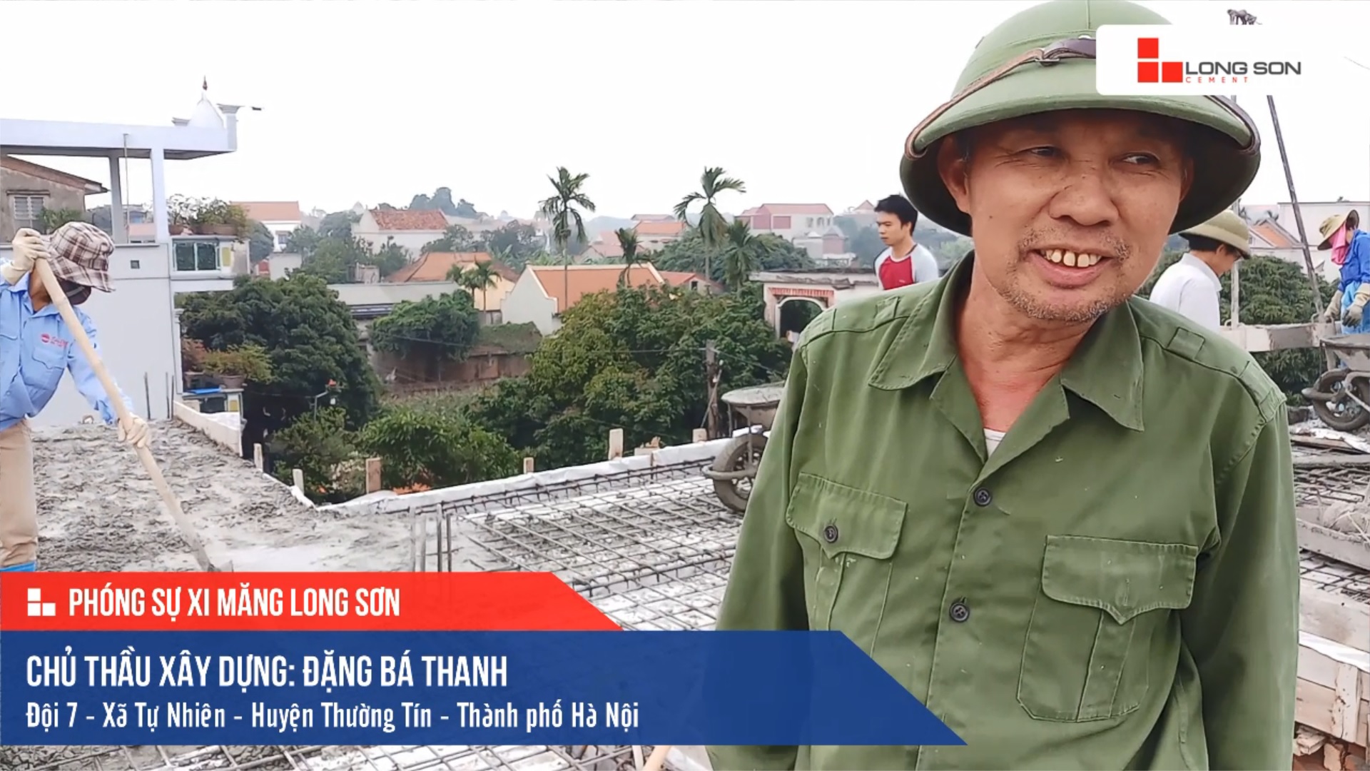 Phóng sự công trình sử dụng Xi măng Long Sơn tại Hà Nội 06.01.2020