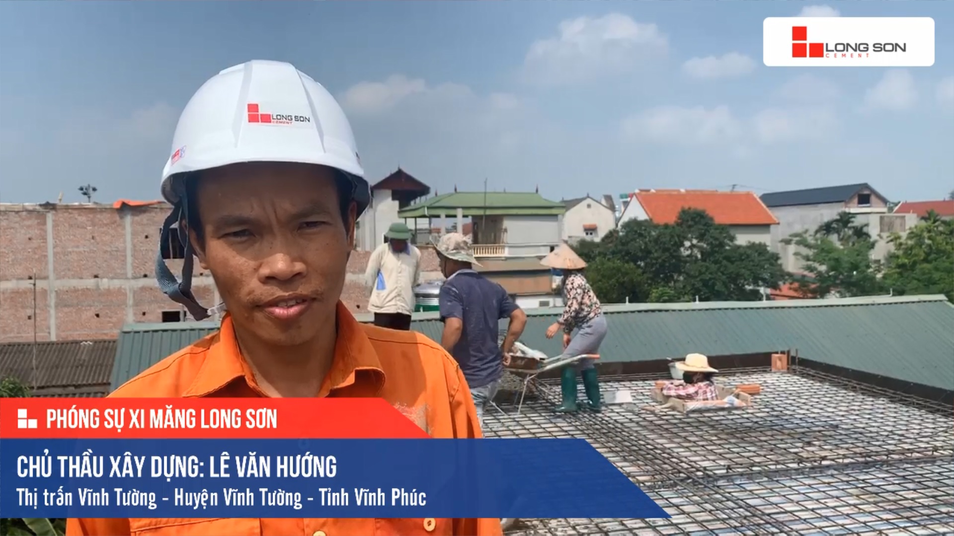 Phóng sự Công trình sử dụng Xi măng Long Sơn tại Vĩnh Phúc 16.05.2020