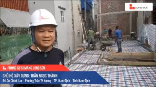 Phóng sự Công trình sử dụng Xi măng Long Sơn tại Nam Định 24.05.2020