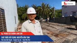 Phóng sự công trình sử dụng Xi măng Long Sơn tại Phú Yên 21.06.2020