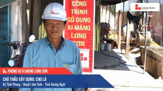 Phóng sự công trình sử dụng Xi măng Long Sơn tại Quảng Ngãi 07.06.2020