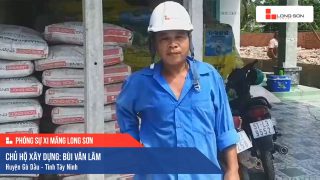 Phóng sự công trình sử dụng Xi măng Long Sơn tại Tây Ninh 17.06.2020