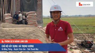 Phóng sự công trình sử dụng Xi măng Long Sơn tại Thanh Hóa 05.06.2020