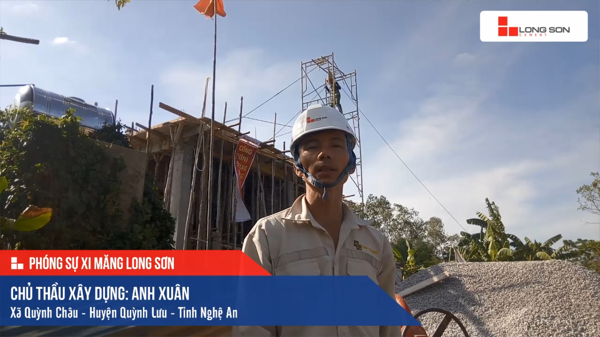 Phóng sự công trình sử dụng Xi măng Long Sơn tại Nghệ An 18.07.2020