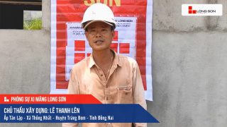 Phóng sự công trình sử dụng Xi măng Long Sơn tại Đồng Nai 16.08.2020