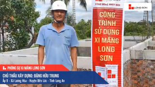 Phóng sự công trình sử dụng Xi măng Long Sơn tại Long An 08.08.2020