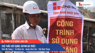 Phóng sự công trình sử dụng Xi măng Long Sơn tại Ninh Thuận 13.08.2020