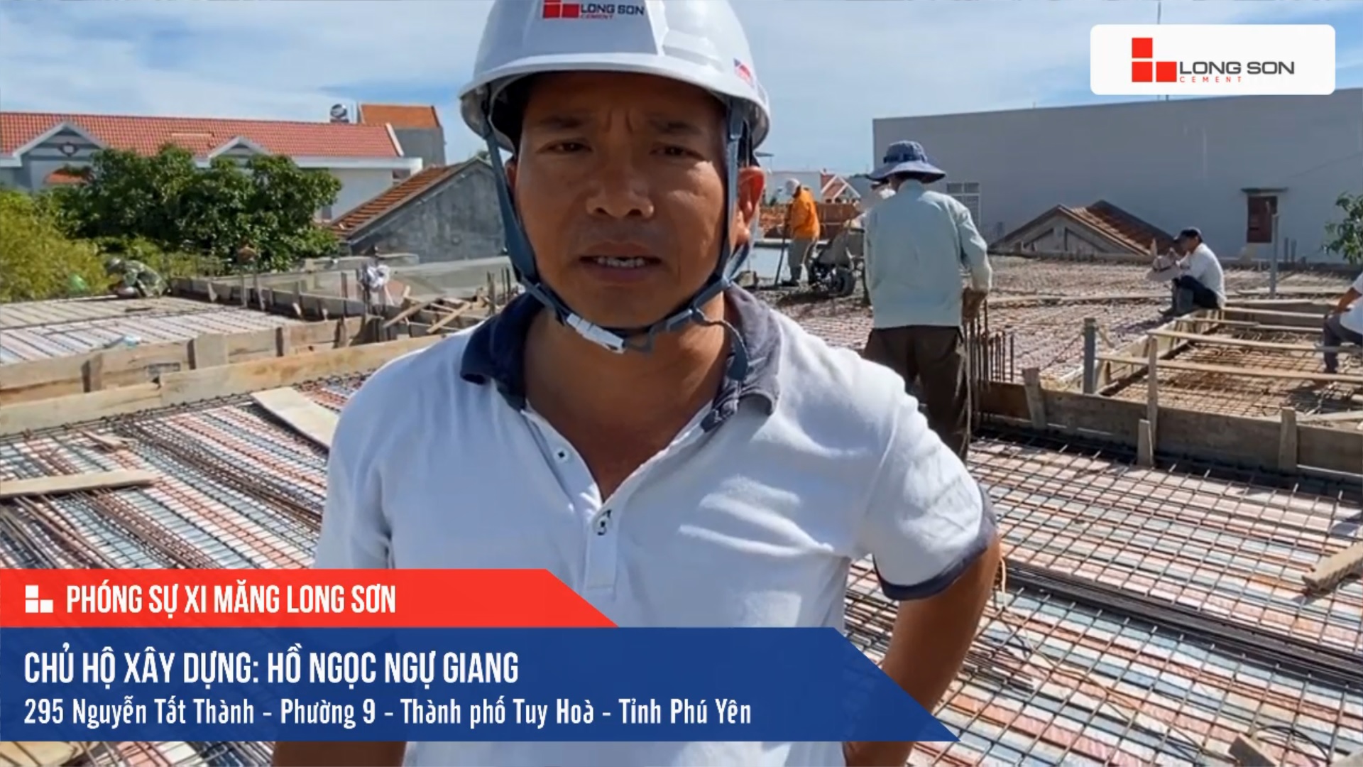 Phóng sự công trình sử dụng Xi măng Long Sơn tại Phú Yên 17.08.2020