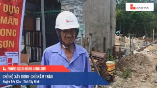 Phóng sự công trình sử dụng Xi măng Long Sơn tại Tây Ninh 17.08.2020