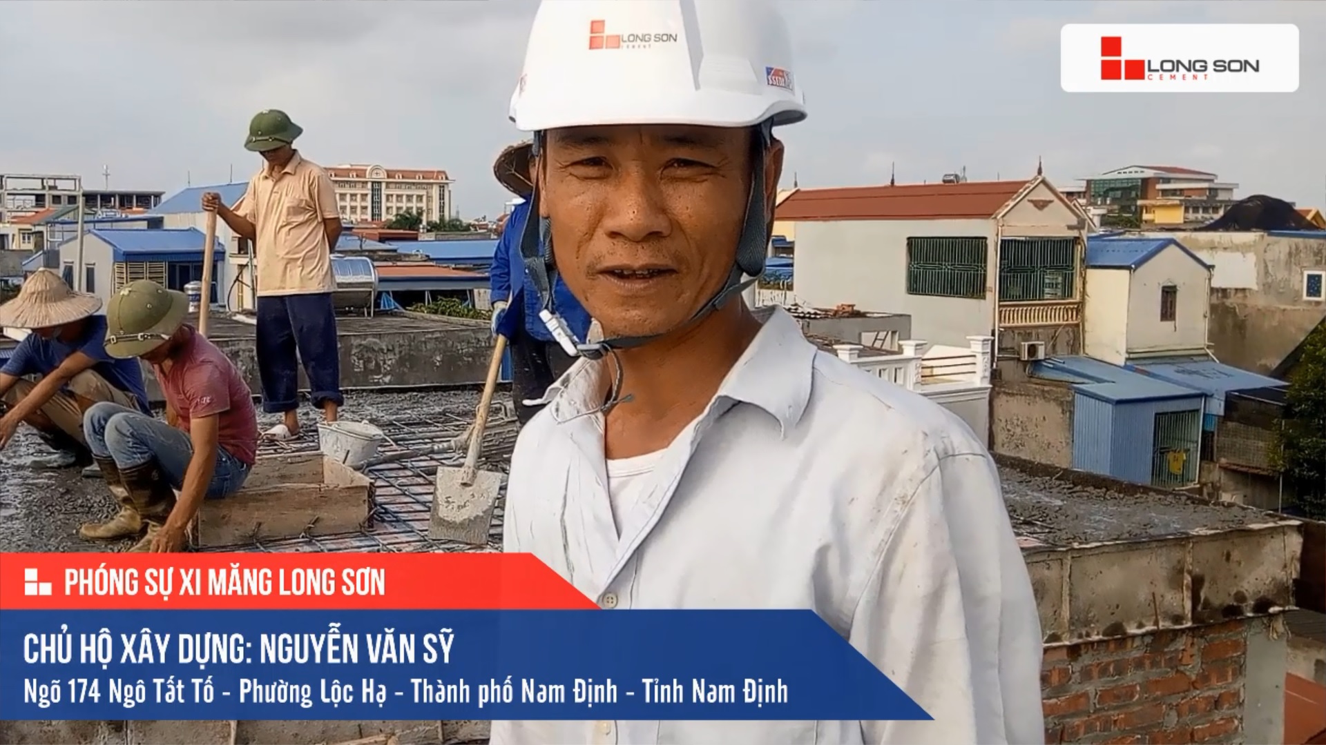 Phóng sự công trình sử dụng Xi măng Long Sơn tại Nam Định 20.11.2020