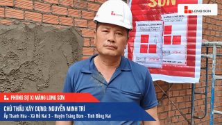 Phóng sự công trình sử dụng Xi măng Long Sơn tại Đồng Nai 16.12.2020