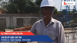 Phóng sự công trình sử dụng Xi măng Long Sơn tại Tây Ninh 14.12.2020