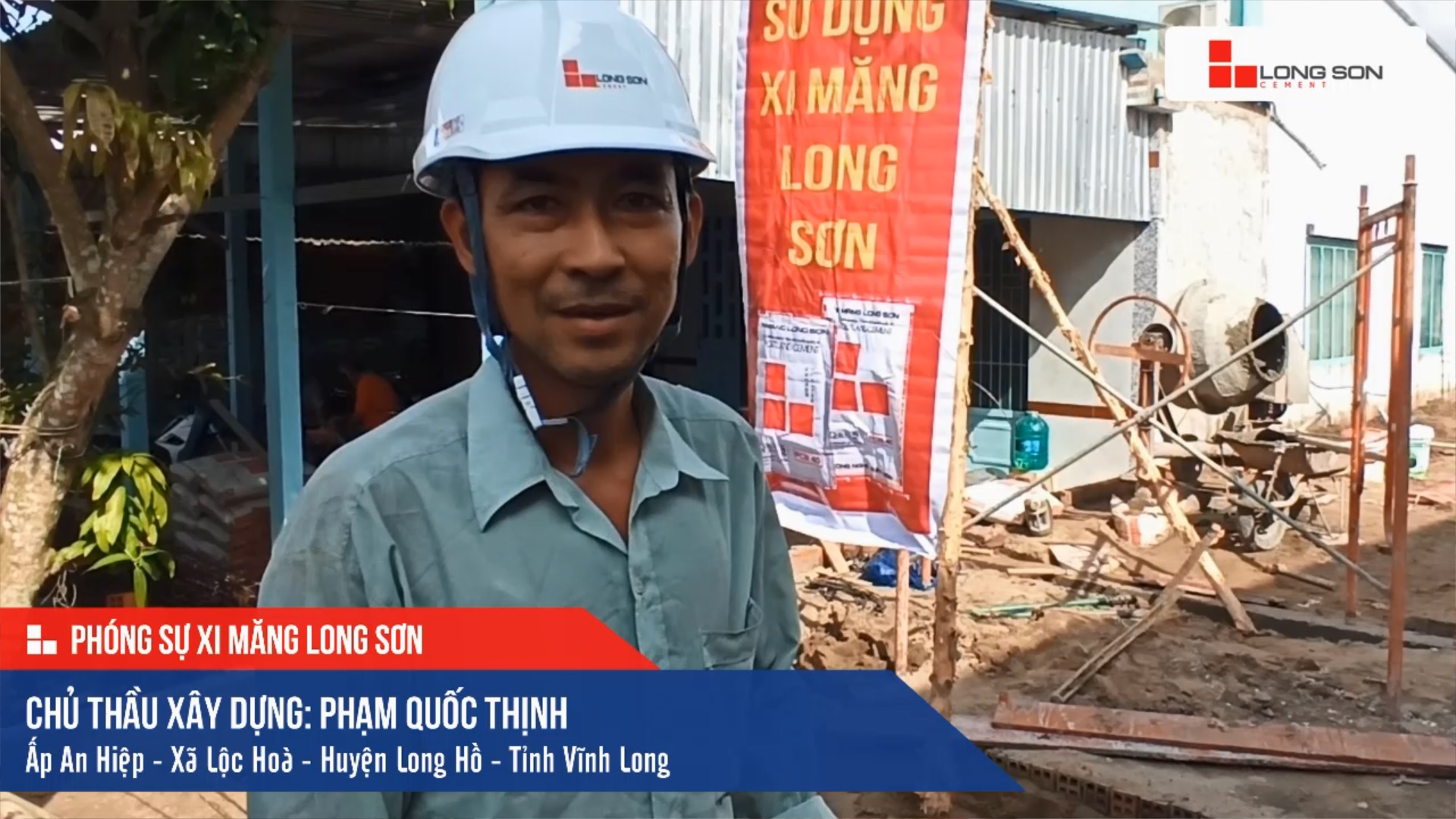 Phóng sự công trình sử dụng Xi măng Long Sơn tại Vĩnh Long 16.12.2020