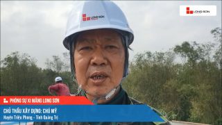 Phóng sự công trình sử dụng Xi măng Long Sơn tại Quảng Trị 30.01.2021