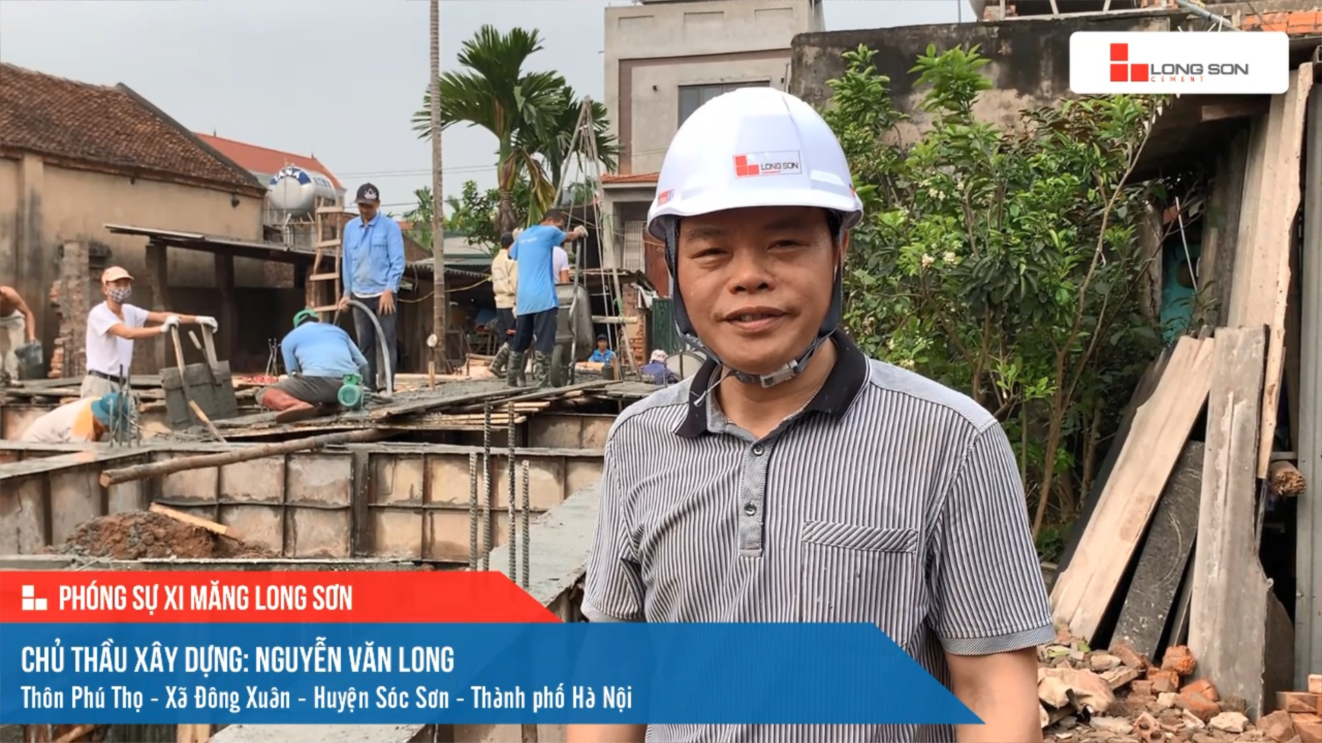 Phóng sự công trình sử dụng Xi măng Long Sơn tại Hà Nội 12.03.2021