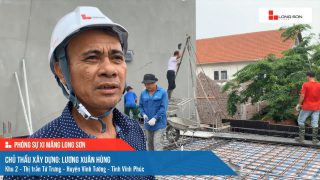 Phóng sự công trình sử dụng Xi măng Long Sơn tại Vĩnh Phúc 24.04.2021