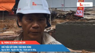 Phóng sự công trình sử dụng xi măng Long Sơn tại Đà Nẵng ngày 07/07/2021