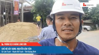 Phóng sự công trình sử dụng xi măng Long Sơn tại Quảng Bình ngày 15/07/2021