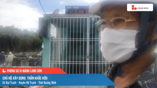 Phóng sự công trình sử dụng xi măng Long Sơn tại Quảng Bình ngày 14/08/2021
