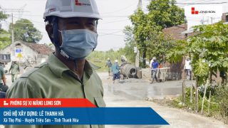 Phóng sự công trình sử dụng xi măng Long Sơn tại Thanh Hóa ngày 10/09/2021