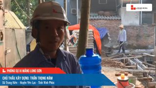 Phóng sự công trình sử dụng xi măng Long Sơn tại Vĩnh Phúc ngày 21/09/2021