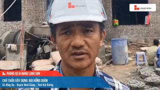 Phóng sự công trình sử dụng xi măng Long Sơn tại Hải Dương ngày 08/11/2021