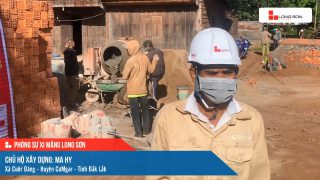 Phóng sự công trình sử dụng xi măng Long Sơn tại Đăk Lăk ngày 16/12/2021