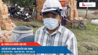 Phóng sự công trình sử dụng xi măng Long Sơn tại Long An ngày 09/12/2021