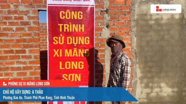 Công trình sử dụng Xi măng Long Sơn tại Ninh Thuận 24.04.2024