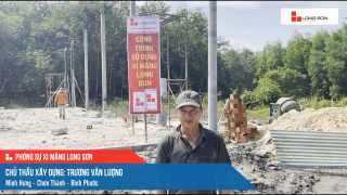 Công trình sử dụng Xi măng Long Sơn tại Bình Phước 08.05.2024