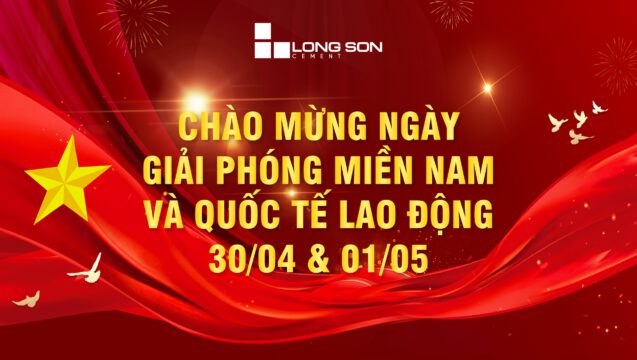 Công ty xi măng Long Sơn mừng kỷ niệm 30/4 và 1/5